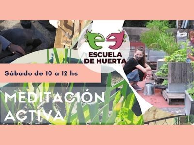 TODOS LOS SÁBADOS de 10 a 12 hs - Voluntariar (Meditación Activa), en la ESCUELA DE HUERTA